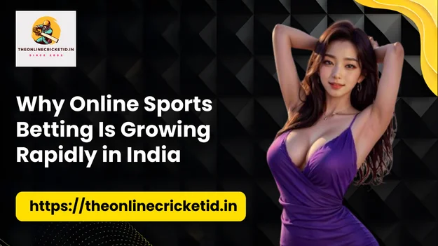 Why Online Sports Betting Is Growing Rapidly in India