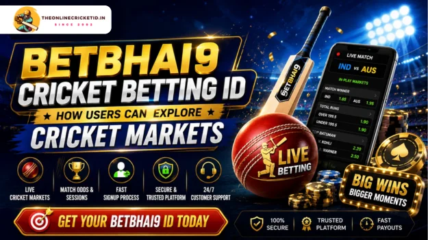 Betbhai9 Cricket Betting ID – How Users Can Explore Cricket Markets