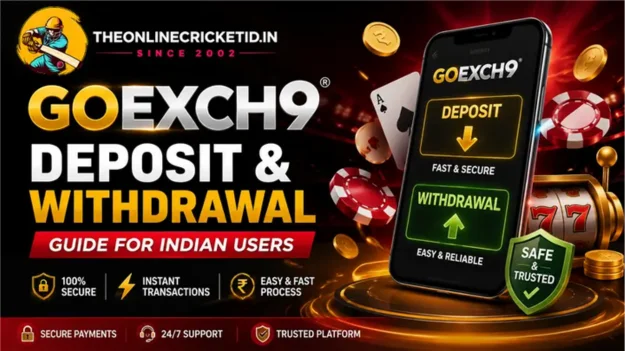 Goexch9 Deposit and Withdrawal Guide for Indian Users