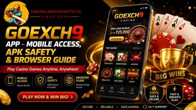 Goexch9 app – Mobile Access, APK Safety and Browser Guide