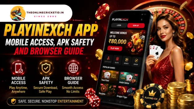 Playinexch app – Mobile Access, APK Safety and Browser Guide